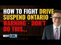 How to fight driving with a suspended license Ontario (WARNING - Don't do this)