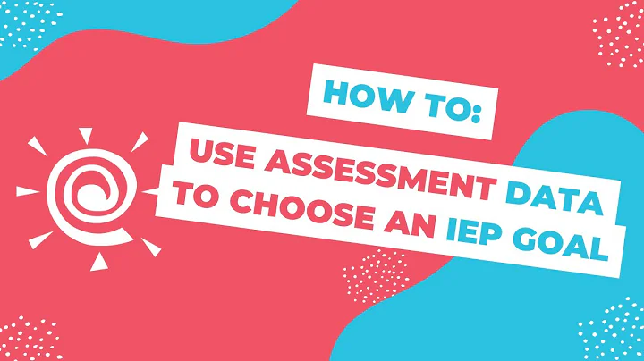 Classworks Minute | Using Assessment Data to Choose an IEP Goal