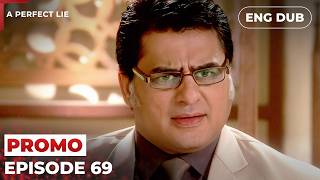 A Perfect Lie 【PREVIEW】Episode 69 | Indian Drama | Dubbed in English #MEP69