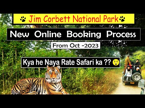 Jim Corbett National Park | New Online Booking Process | From Oct-2023