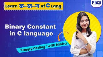 Binary Constants in C Language | @fliqiit | Learn C Language Facts with Nisha