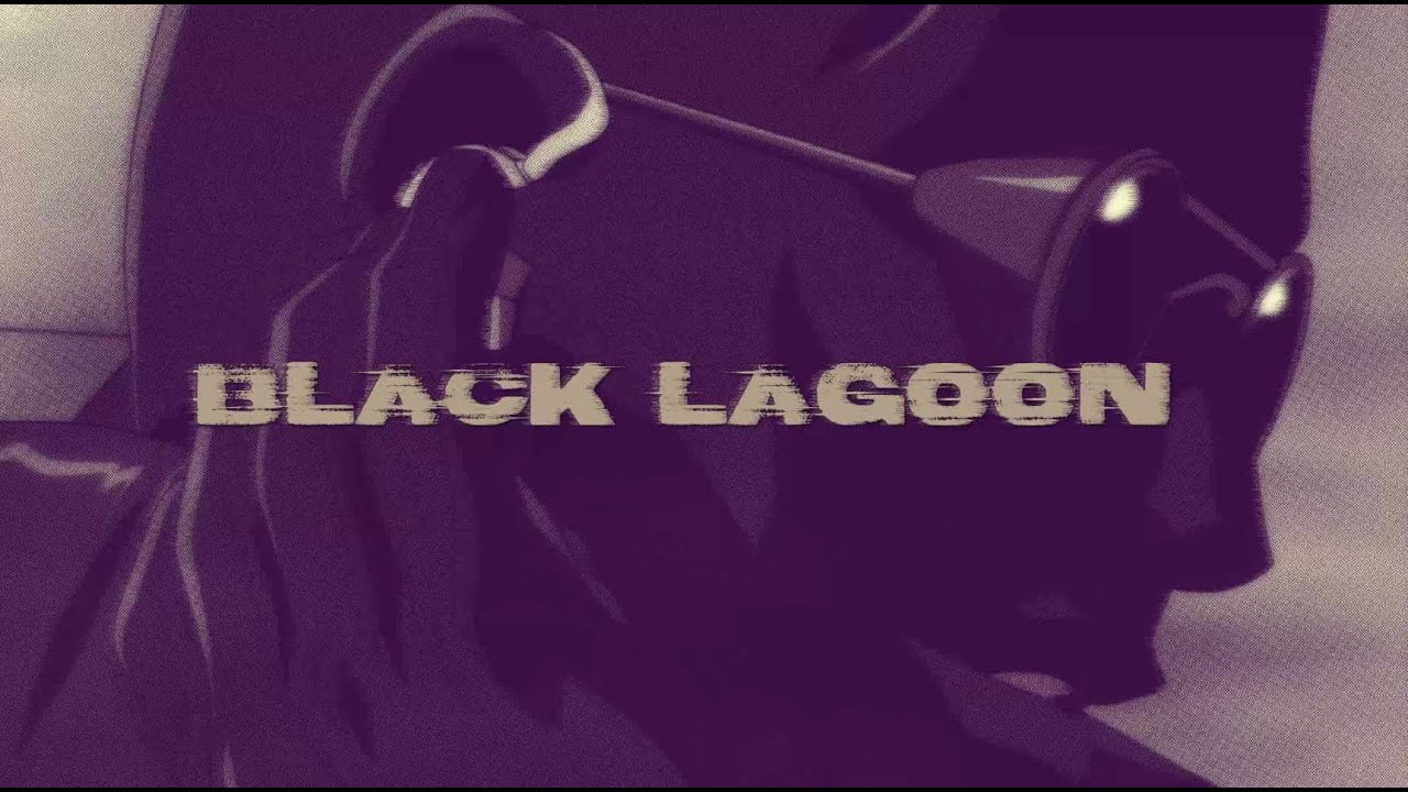 Black Lagoon: Moonlit Hunting Ground [AMV] Bump