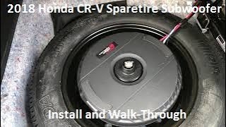 2018 Honda CR-V Sparetire Subwoofer Install and Walk-Through