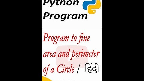 Python Program to Comput Area and perimeter of Circle Using Classes of Method #shorts | status