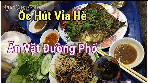Khám phá Đà Nẵng |Ốc Hút Vỉa Hè | ăn vặt đường phố _ Người Quảng Nam