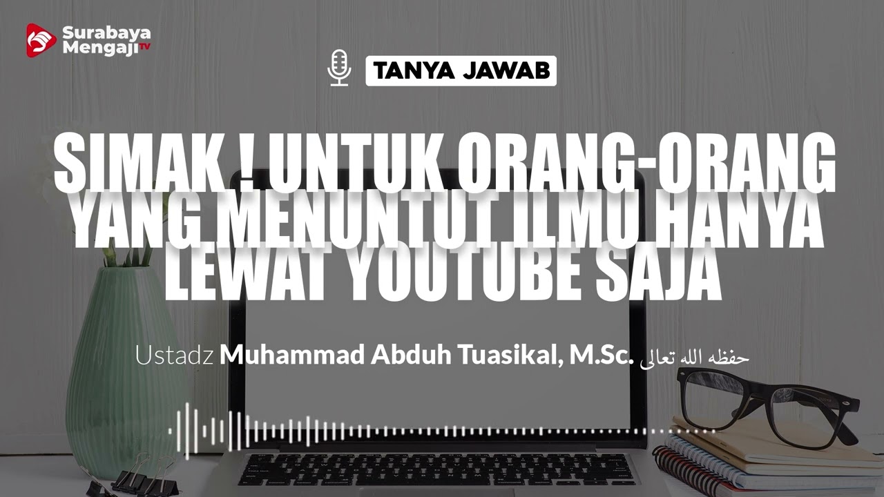 ⁣Simak ! Untuk Orang Yang Menuntut Ilmu Hanya YouTube Saja - Ustadz Muhammad Abduh Tuasikal, M.Sc.
