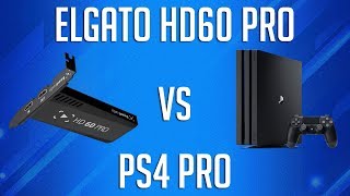 Elgato HD60 Pro vs PS4 Pro Recording Quality Test