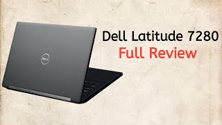 Dell Latitude 7280 i5 7th Generation Full Review | Business Series Laptop