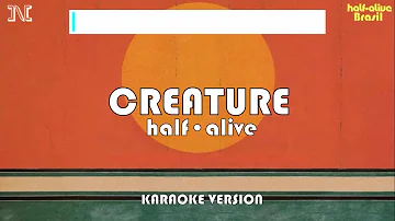 half•alive - creature (Karaoke Version)