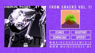 Herve Pagez - Robutt  [  Audio : Main Course ]