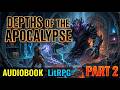 Depths of the Apocalypse - Part 2 | Post-Apocalyptic LitRPG Audiobook | Free Audiobook