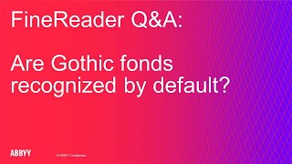 ABBYY Shorts - FineReader: Q&A - Are Gothic fonds recognized by default? screenshot 3