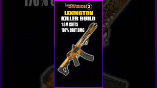 INSANE! Lexington Killer Build! #division2 #division2builds #division2build #legendary #gaming