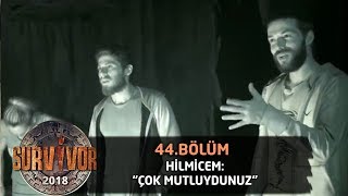 Hilmi Cem En Çok O Olaya Şaşırmış Çok Mutluydunuz 44 Bölüm Survivor 2018