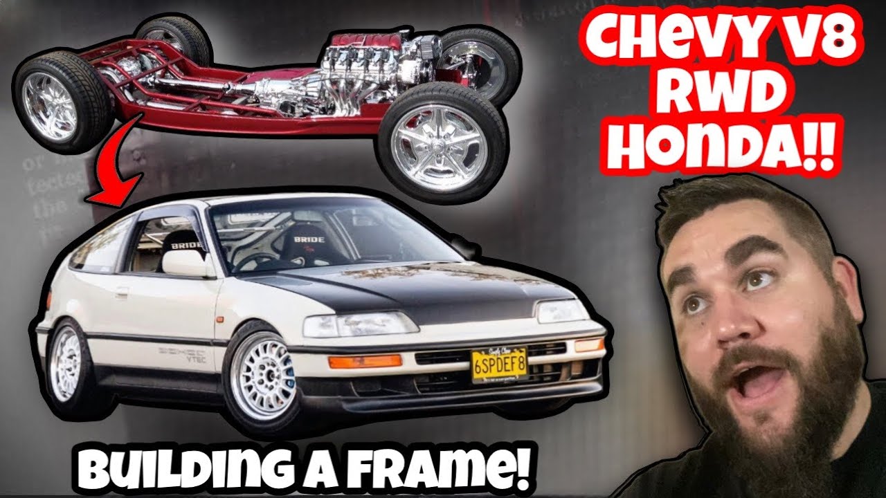 CHEVY V8 IN A HONDA! BUILDING A FRAME FOR THIS 500hp RWD CRX! - YouTube