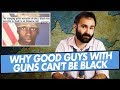 Why Good Guys With Guns Can't Be Black - SOME MORE NEWS
