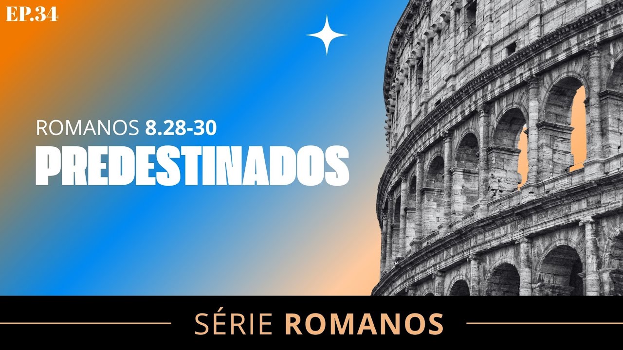 PREDESTINADOS | DALTON CÉSAR [SÉRIE ROMANOS EP34]