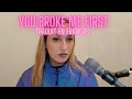 You broke me first TRADUIT EN FRANCAIS ( cover Lisa Pariente )