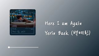 Yerin Baek (백예린/白藝潾) - Here I Am Again (다시 난, 여기) 愛的迫降 OST Lyrics 中韓字幕 | 中文歌詞