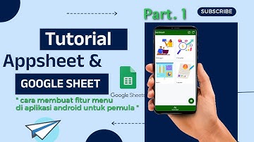 Part 1 Tutorial Appsheet Pemula | Cara Membuat Fitur Menu aplikasi Android #appsheet #googlesheets