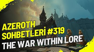 Azeroth Sohbetleri #319 - The War Within'in Hikayesine Giriş