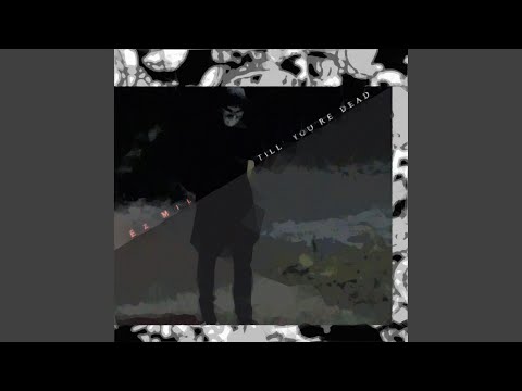 Till' You're Dead