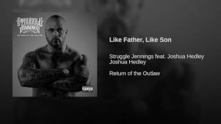 Struggle Jennings - &quot;Like Father, Like Son&quot; ft. Joshua Hedley (Audio)