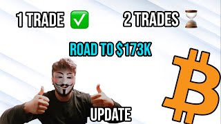 See My Next 2 Bitcoin Trades (UPDATE) roadto173k