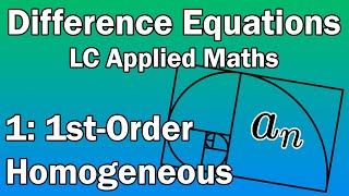 1: 1st Order Homogeneous | Inquiry-Oriented Difference Equations (LC Applied Maths)