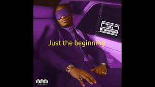 Just the beginning - Future /Chopstars / OG Ron C /Candlestick / Slim K