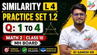 Similarity L 4 | Practice set 1.2 Q: 1 to 4 | Math 2 Class 10 | MH Board | By Ganesh Sir |
