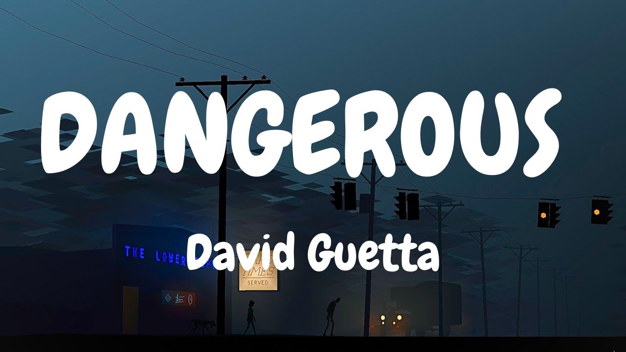 David Guetta   Dangerous Lyrics