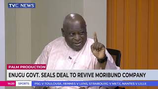#JH: Enugu Governement Seals Deal To Revive Moribund Company