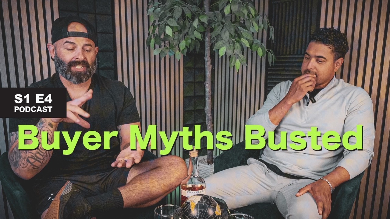 Episode 4: Buyer Myths Busted – What’s Really Holding You Back?