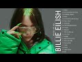 Billie Eilish grandes éxitos álbum completo ♫ Las mejores canciones de Billie Eilish