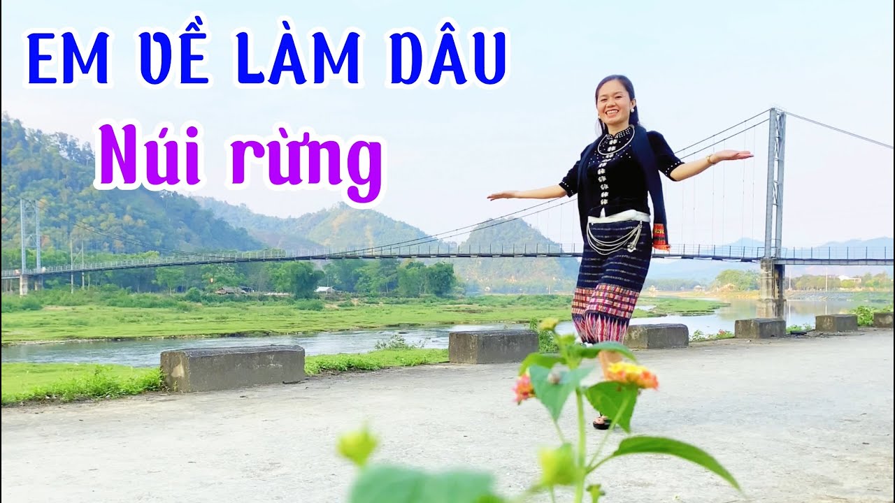 Em Về Làm Dâu Núi Rừng | Tóc Long Hạnh 