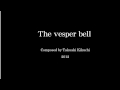 "The vesper bell" by Takuaki Kikuchi