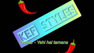 oemar   yehi hai tamana remix