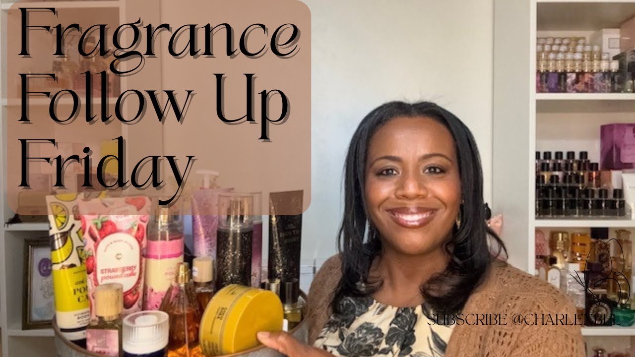 Fragrance Follow-Up Fridays | Wear Test Results + Weekly Layering Combos