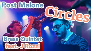 Post Malone - Circles feat. J Rozzi | Brass Quintet + Vocal arrangement