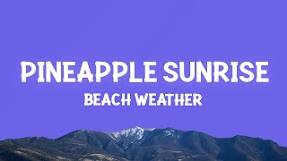 @beachweather - Pineapple Sunrise (Lyrics) Resimi