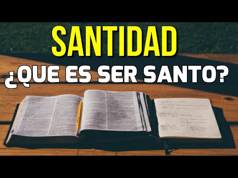 Video: ¿Cuál es la definición bíblica de santidad?