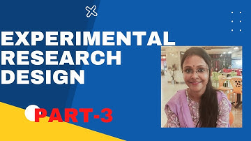 Experimental research design PART-3
