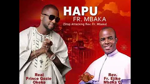 Prince Gozie Okeke Ft Rev Father Mbaka - Hapu | Latest Nigeria Christian Song 2022 | Best Christian