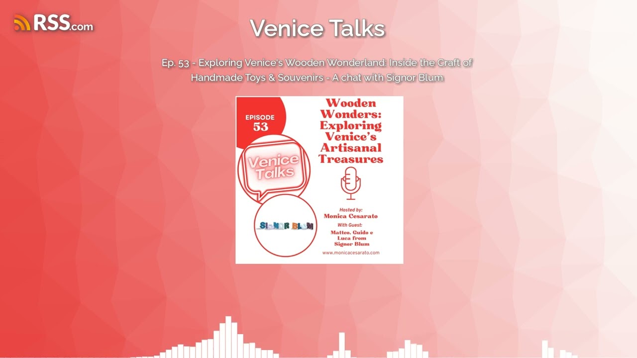 Ep. 53 - Exploring Venice's Wooden Wonderland: Inside the Craft of Handmade Toys & Souvenirs...