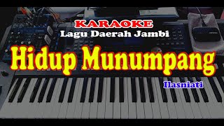 Vignette de la vidéo "Lagu Jambi  Ilasniati - HIDUP MUNUMPANG - KARAOKE"