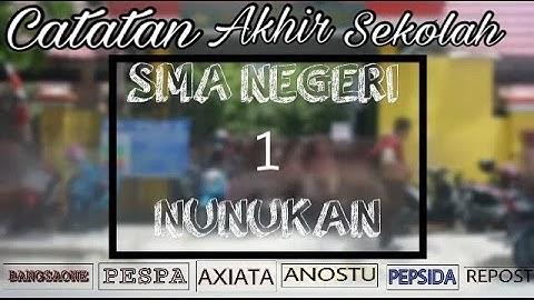 Catatan Akhir Sekolah SMAN 1 NUNUKAN