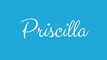Learn how to Sign the Name Priscilla Stylishly in Cursive Writing