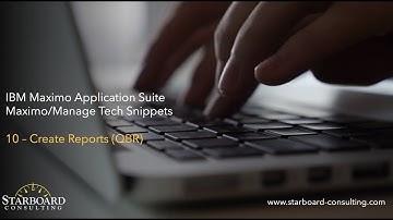 10: Ad Hoc Reporting . Maximo/Manage Tech Snippets . IBM MAS by Starboard Consulting