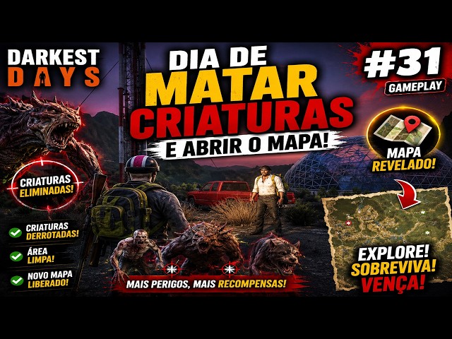 🎮 Darkest Days | Dia de Matar Criaturas e Abrir Mapa – Gameplay #31 🗺️💀